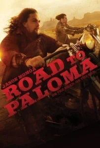 Road to Paloma (2014) ถนนคนแค้น