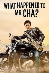 What Happened to Mr Cha? (2021) ชาอินพโย สุภาพบุรุษสุดขั้ว